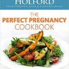 The Perfect Pregnancy Cookbook